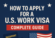 How to Apply for a U.S. Work Visa: Complete Guide How to Apply for a U.S. Work Visa
