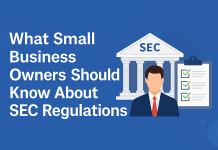 What Small Business Owners in the U.S. Should Know About SEC Regulations SEC Regulations