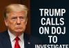 Trump Calls on DOJ to Investigate Epstein-Tied Figures: What It Means and What to Watch Trump calls on Justice Department to investigate Jeffrey