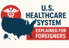 U.S. Healthcare System Explained for Foreigners (Simple & Clear) U.S. Healthcare System Explained