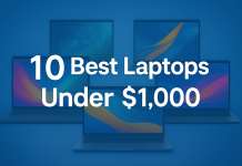 10 Best Laptops Under $1,000 in the U.S Best Laptops Under $1,000 in the U.S
