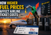How Higher Fuel Prices Affect Airline Ticket Costs